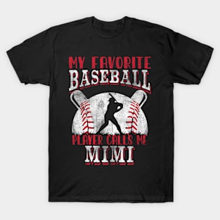 My Favorite Baseball Player Calls Me Mimi Baseball Mimi Mother's Day Funny Cool Quote Saying T-Shirt